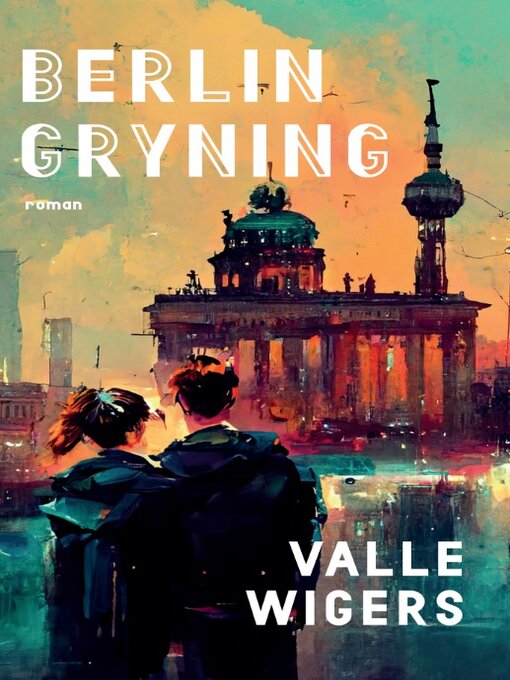 Titeldetaljer för Berlingryning av Valle Wigers - Tillgänglig